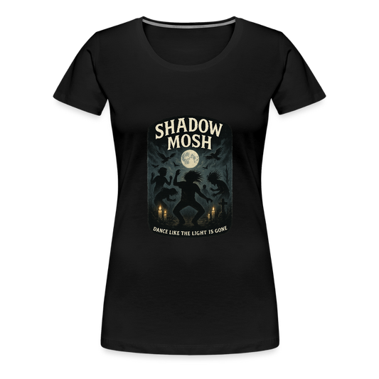 Frauen Premium T-Shirt – Shadow Mosh – Gothic Shirt mit dunklem Tanzspruch - Schwarz