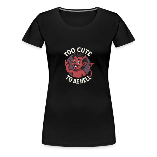 Frauen Premium T-Shirt – Too Cute to Be Hell – Gothic Shirt mit frechem Fantasy-Wesen - Schwarz